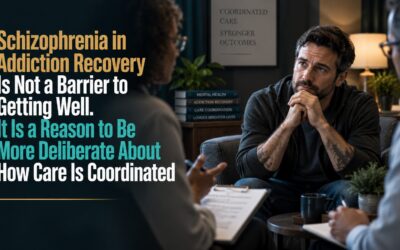 Home 15 - Bestern Addiction Treatment Center Schizophrenia in Addiction Recovery Is Not a Barrier to Getting Well. It Is a Reason to Be More Deliberate About How Care Is Coordinated