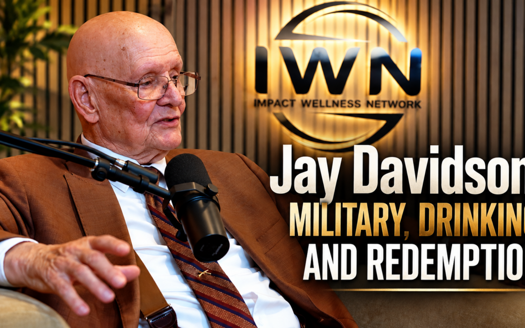 Jay Davidson: From Military Leadership and Alcohol Addiction to Lasting Sobriety and the Founding of The Healing Place